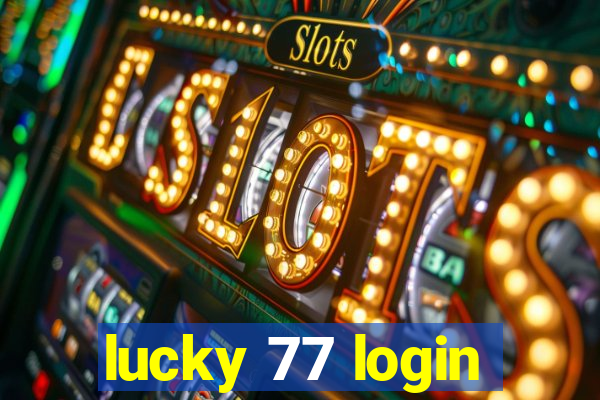 lucky 77 login